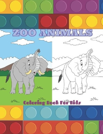 ZOO ANIMALS - Coloring Book For Kids by Anjelica Turner 9798699375431