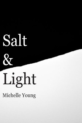 Salt & Light by Michelle Young 9781775098300