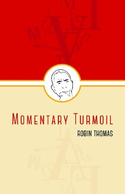 Momentary Turmoil by Robin Thomas 9781788640077