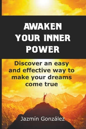 Awaken Your Inner Power by Jazmin Gonzalez 9798215046586