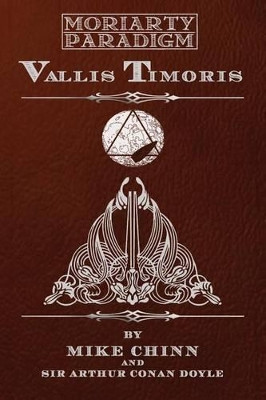 Vallis Timoris: Based upon Sir Arthur Conan Doyle's Valley of Fear by Arthur Conan Doyle 9781909573246