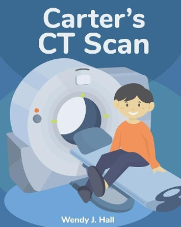 Carter's CT Scan by Ysha Morco 9781722950941