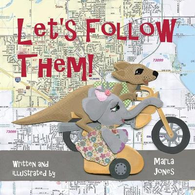 Let's Follow Them! by Marla Jones 9781733717007