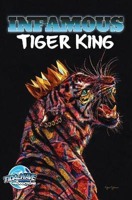 Infamous: Tiger King 2: Sanctuary: Special Edition by Michael Frizell 9781955686860