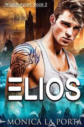 Elios by Monica La Porta 9781939843128