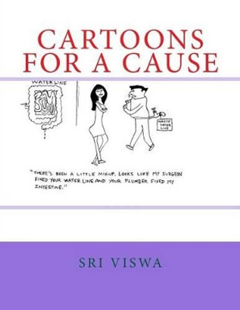 Cartoons For A Cause: Freehand Cartoons by Sri Viswa 9781492862222