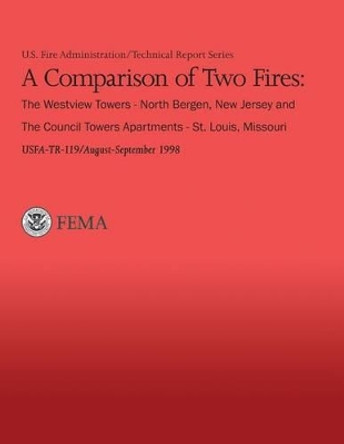 A Comparison of Two Fires: The Westview Towers- North Bergen, NJ and The Council Towers Apartments- St. Louis, Missouri by John Lee Cook Jr 9781482682601