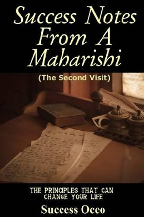 Success Notes From a Maharishi: Second Visit by Success Oceo 9781534653917