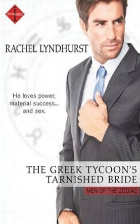 The Greek Tycoon's Tarnished Bride by Rachel Lyndhurst 9781943892914