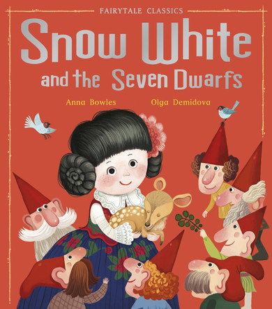 Snow White and the Seven Dwarfs by Anna Bowles