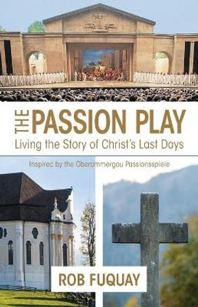 Passion Play, The by Rob Fuquay 9781501884412