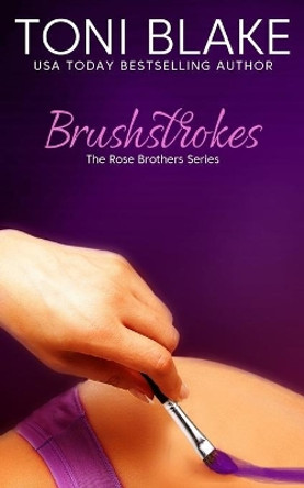 Brushstrokes by Toni Blake 9781943966226