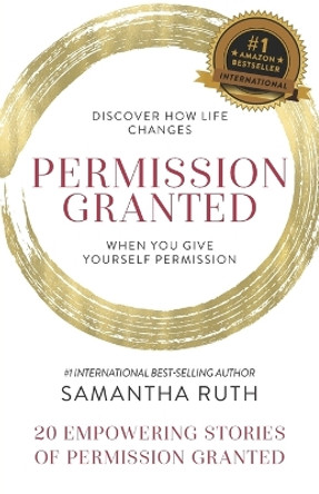 Permission Granted- Samantha Ruth by Samantha Ruth 9781952725050