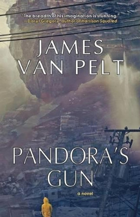 Pandora's Gun by James Van Pelt 9781933846538