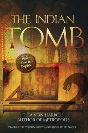 The Indian Tomb by Thea Von Harbou 9781537797403