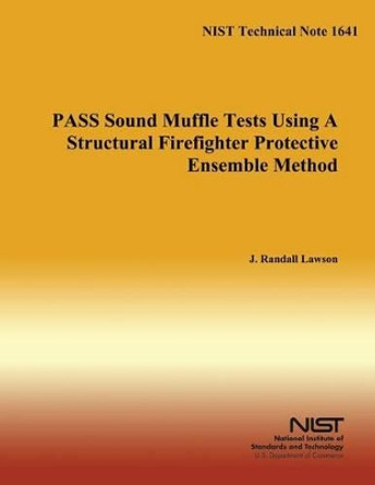 Pass Sound Muffle Tests Using a Structural Firefighter Protective Ensemble Method by J Randall Lawson 9781495454677