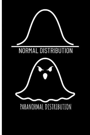 Normal Distribution Paranormal Distribution by Eve Emelia 9781723881213