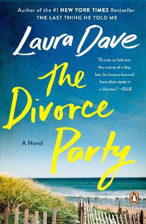 The Divorce Party: A Novel by Laura Dave