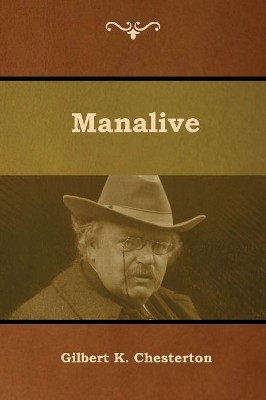 Manalive by Gilbert Chesterton 9781618954848