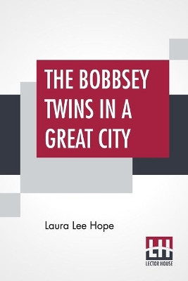 The Bobbsey Twins In A Great City by Laura Lee Hope 9789353441234