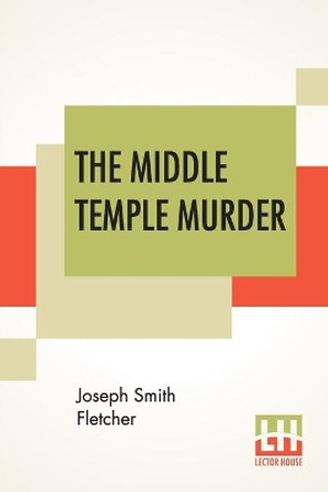 The Middle Temple Murder by Joseph Smith Fletcher 9789353443047