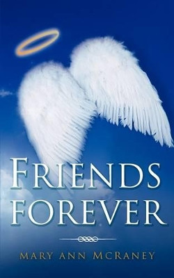 Friends Forever by Mary Ann McRaney 9781607913610