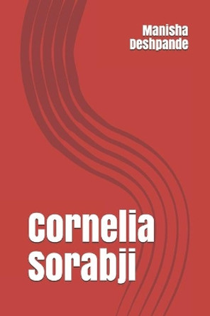 Cornelia Sorabji by Manisha Deshpande 9798594916029