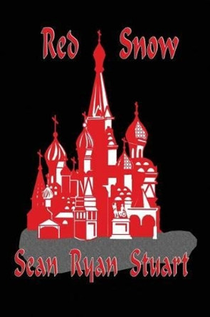 Red Snow by Sean Ryan Stuart 9781926585475