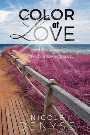 Color of Love by Nicole Denyse 9781987402896