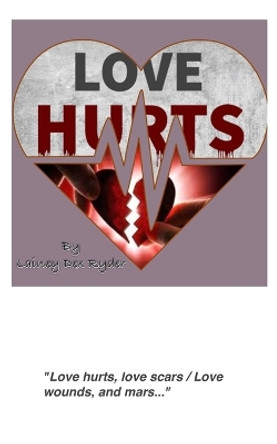 Love Hurts by Lainey Dex Ryder 9798211997882