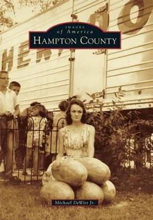 Hampton County by Michael DeWitt Jr 9781467114080