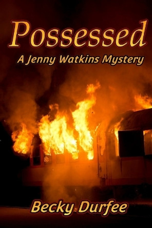 Possessed by Becky Durfee 9781500998653