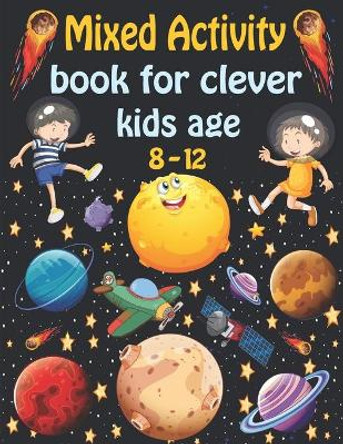 Mixed activity book for clever kids age 8-12: Word Search, Sudoku, Trivia, Tic tac toe, Mazes and Coloring pages by Bk Bouchama 9798573486369