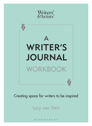 A Writer's Journal Workbook: Creating space for writers to be inspired by Lucy van Smit