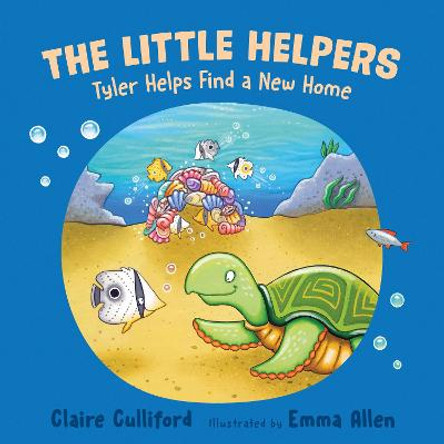 The Little Helpers: Tyler Helps Find a New Home by Claire Culliford