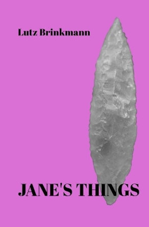 Jane's Things by Lutz Brinkmann 9781548856021