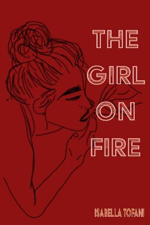 The Girl on Fire by Heather Martin 9781790617043