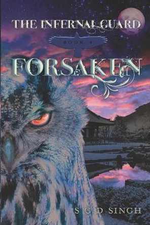 Forsaken by S G D Singh 9798574569801