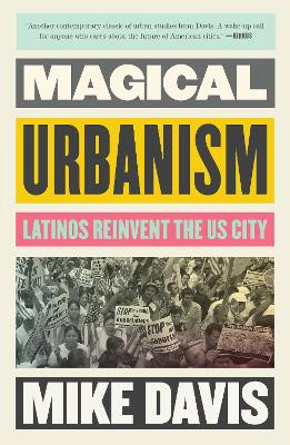 Magical Urbanism: Latinos Reinvent the US City by Mike Davis 9781804294734