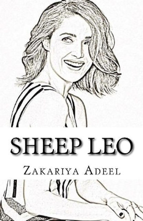 Sheep Leo: The Combined Astrology Series by Zakariya Adeel 9781548854133