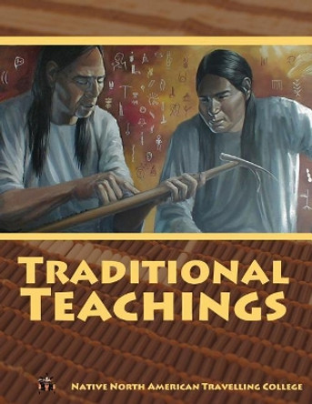 Traditional Teachings by Native North America Travelling College 9781542796736