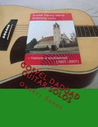 Gospel DADGAD Guitar Solos by Ondrej Sarek 9781502585714