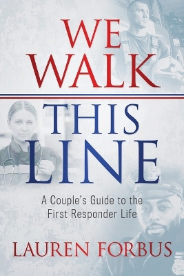 We Walk This Line by Lauren Forbus 9781646451692