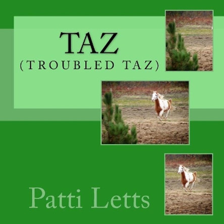 TAZ (troubled Taz) by Patti Letts 9781979953641