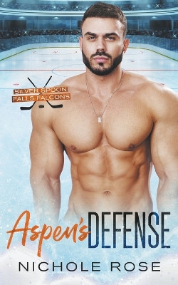 Aspen's Defense by Nichole Rose 9798223846550