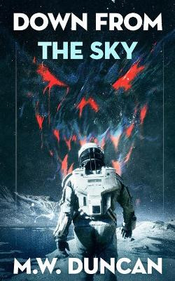 Down From The Sky by M W Duncan 9781922551788