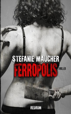 Ferropolis by Stefanie Maucher 9783959575614