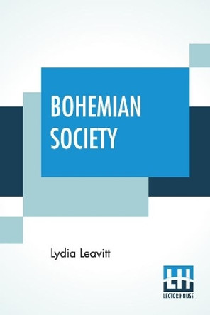Bohemian Society by Lydia Leavitt 9789354206948