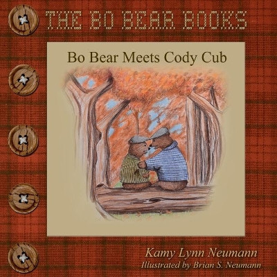 Bo Bear Meets Cody Cub by Brian S Neumann 9781648262470