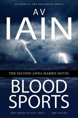 Blood Sports by A V Iain 9781785320095